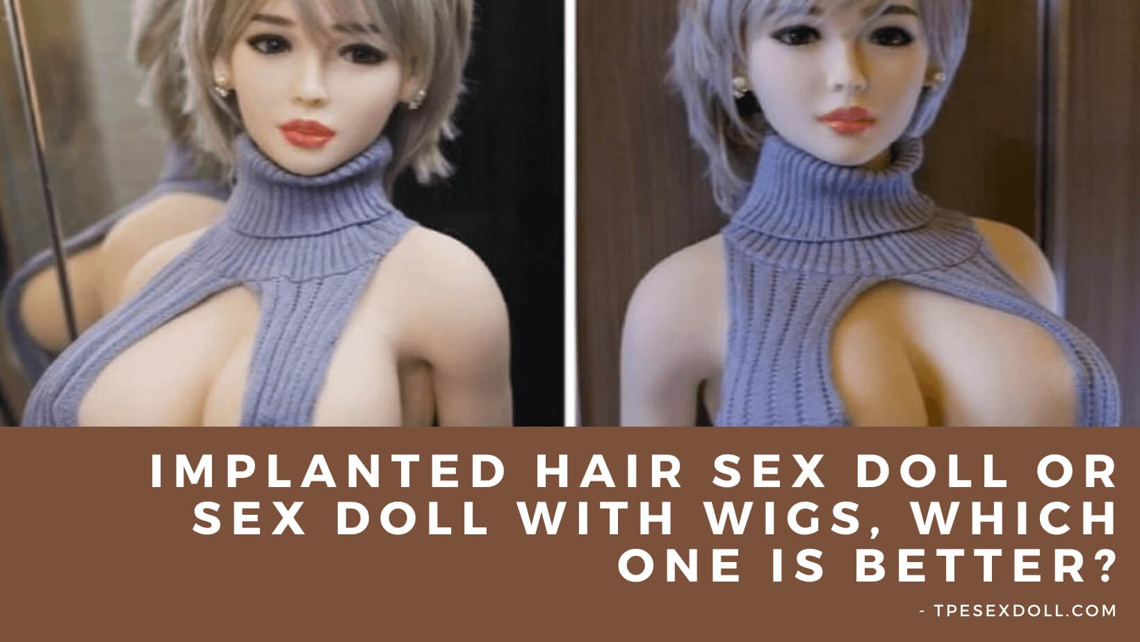 Implanted hair sex doll or sex doll with wigs, which one is better?